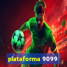 plataforma 9099